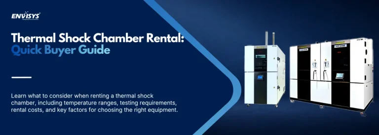 Thermal Shock Chamber Rental Quick Buyer Guide